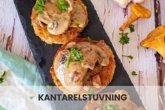 Kantarelstuvning vegetariske